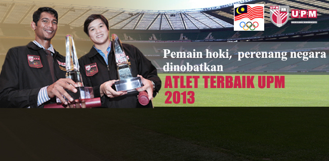 Pemain hoki,  perenang negara dinobatkan Atlet Terbaik UPM 2013